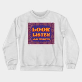 Look and Listen Crewneck Sweatshirt